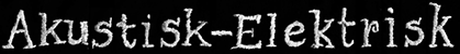 Akustisk-Elektrisk